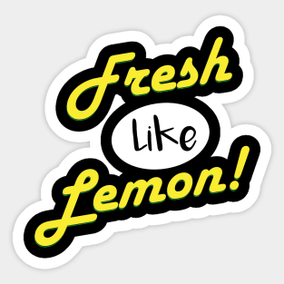 Fresh like lemon! Sticker